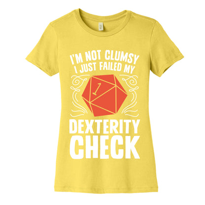 I'm Not Clumsy, I Just Failed My Dexterity Check Women's Cotton Tee