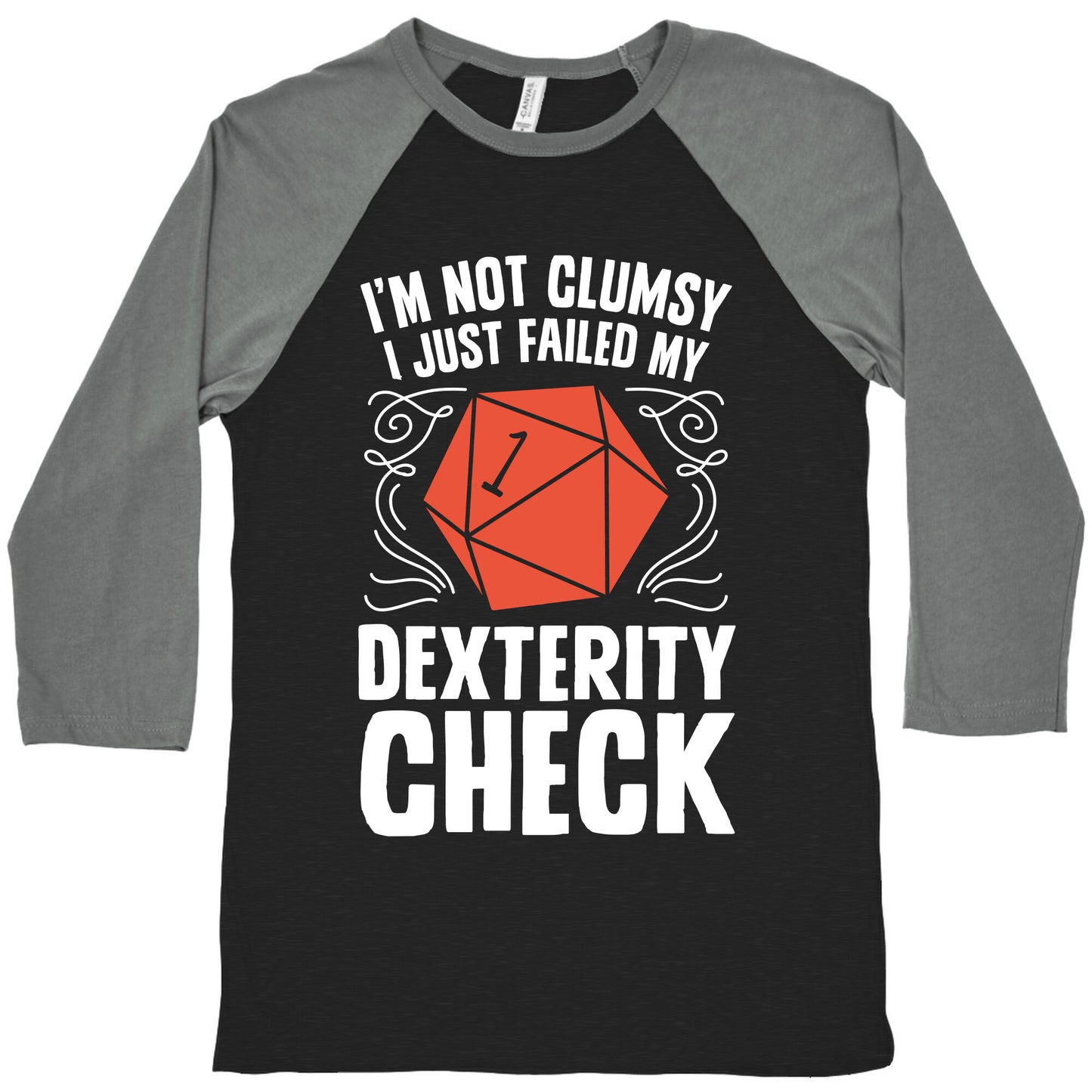 I'm Not Clumsy, I Just Failed My Dexterity Check Baseball Tee