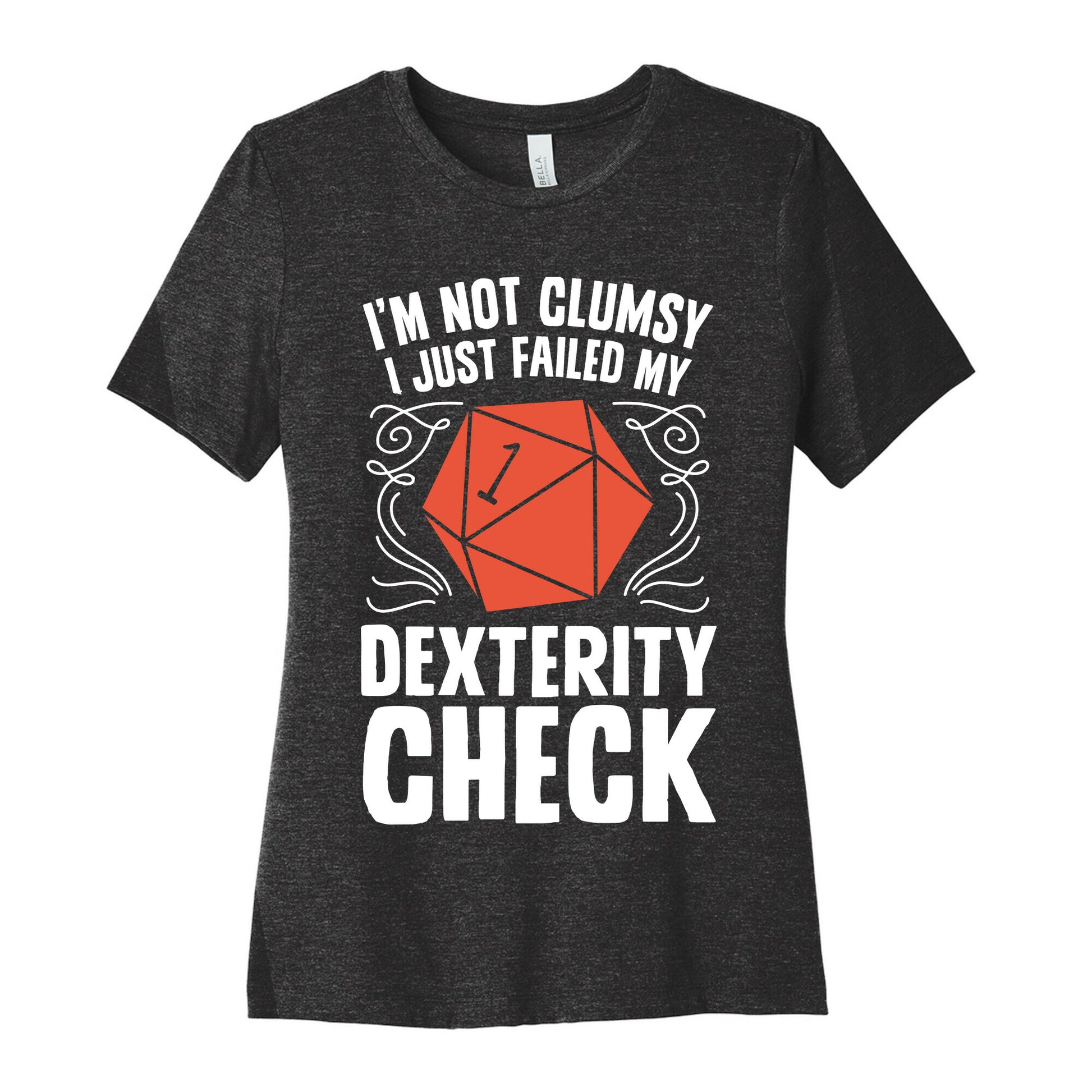 I'm Not Clumsy, I Just Failed My Dexterity Check Women's Cotton Tee