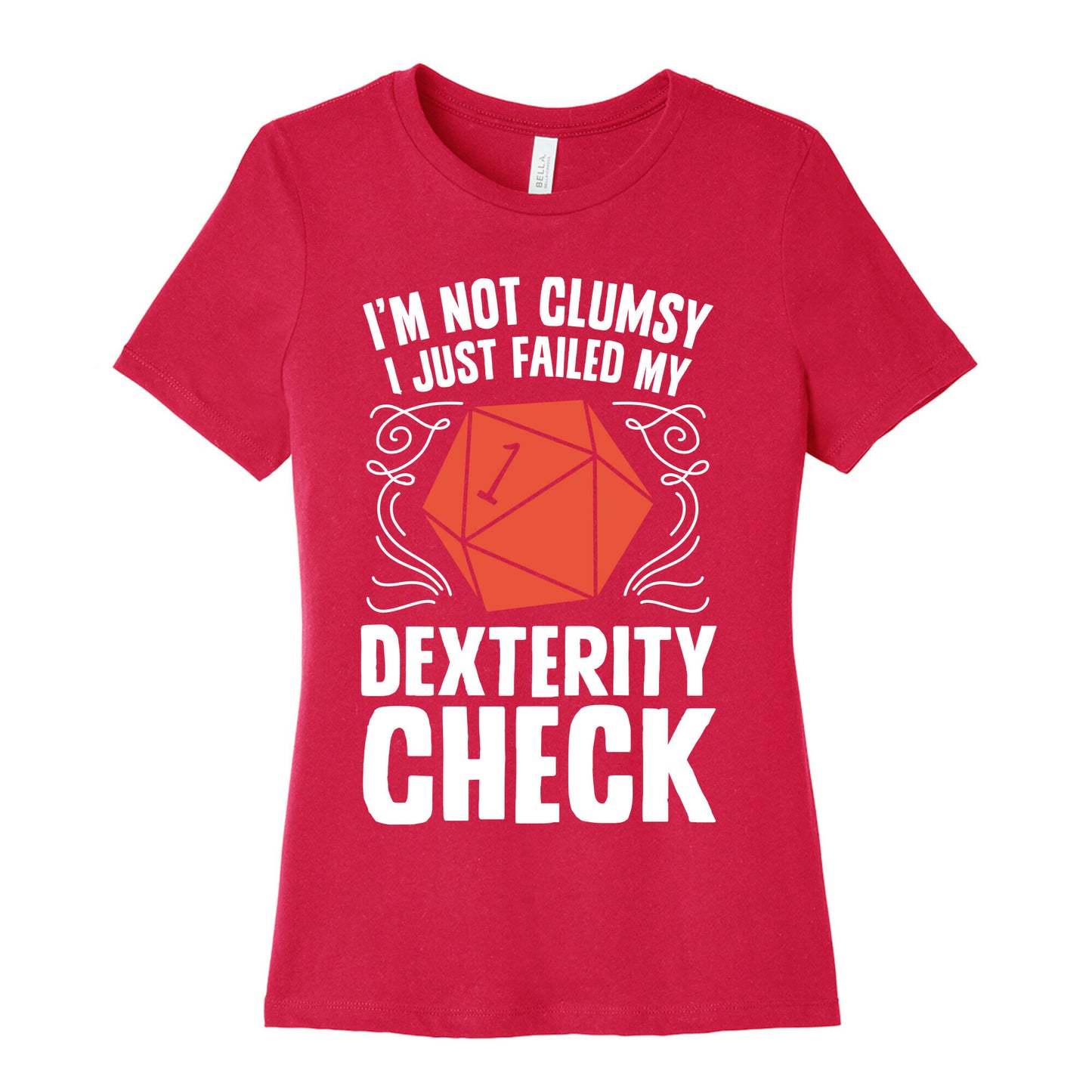 I'm Not Clumsy, I Just Failed My Dexterity Check Women's Cotton Tee