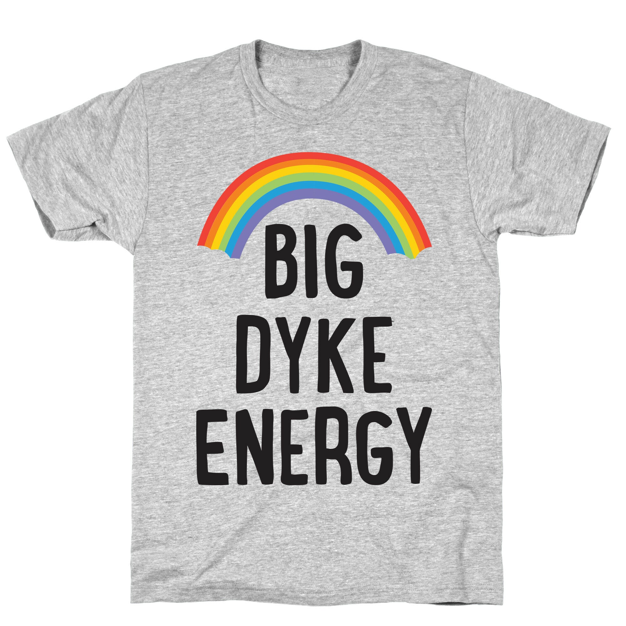 Big Dyke Energy T-Shirt