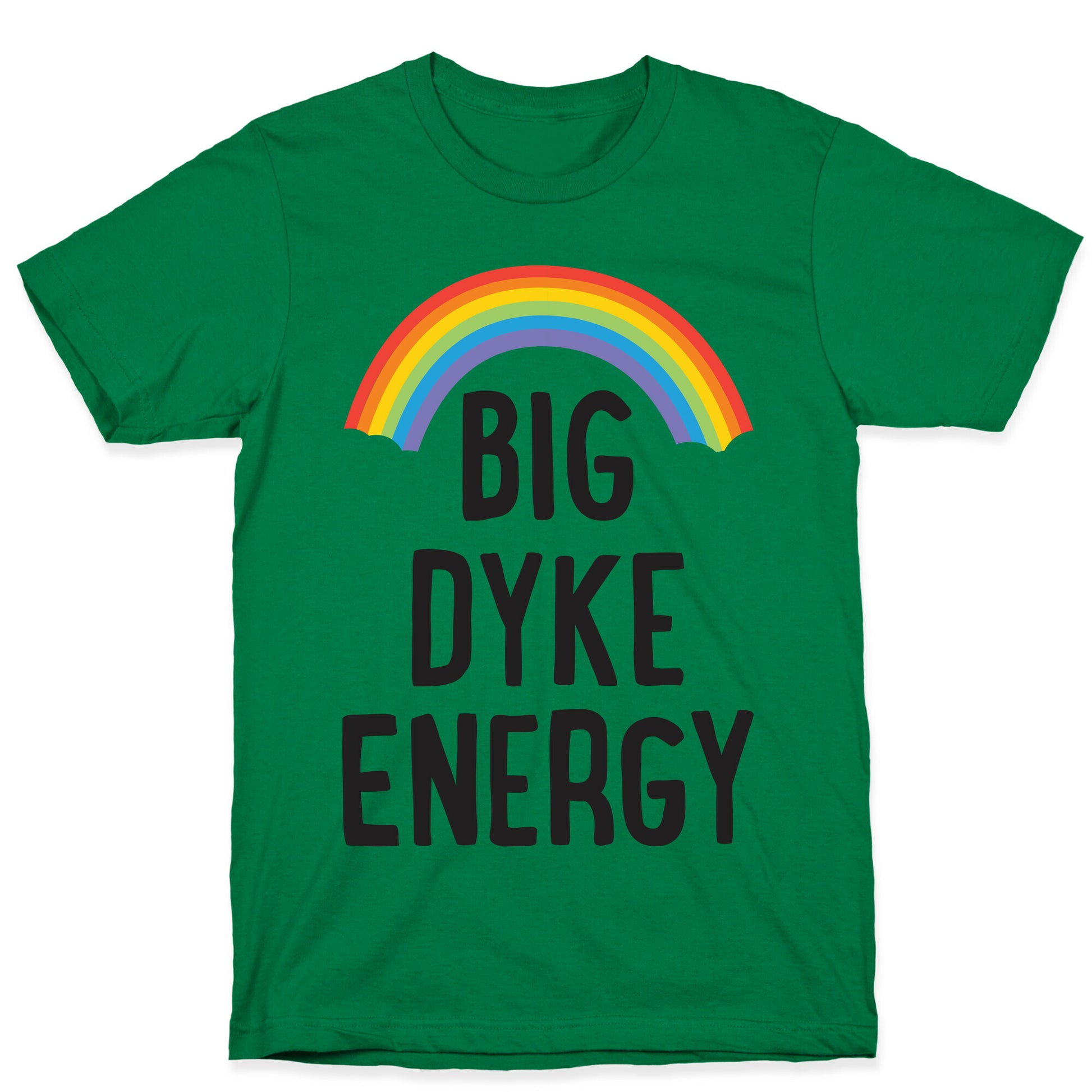 Big Dyke Energy T-Shirt