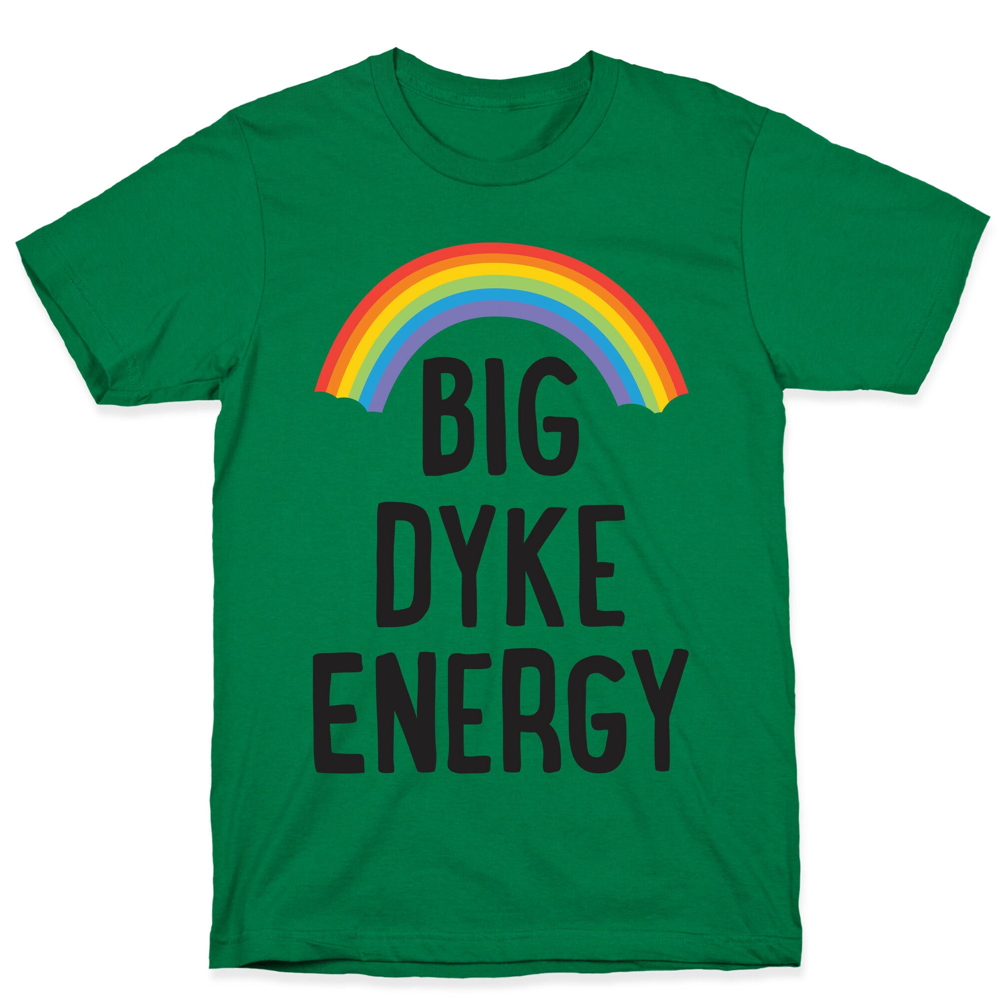 Big Dyke Energy T-Shirt