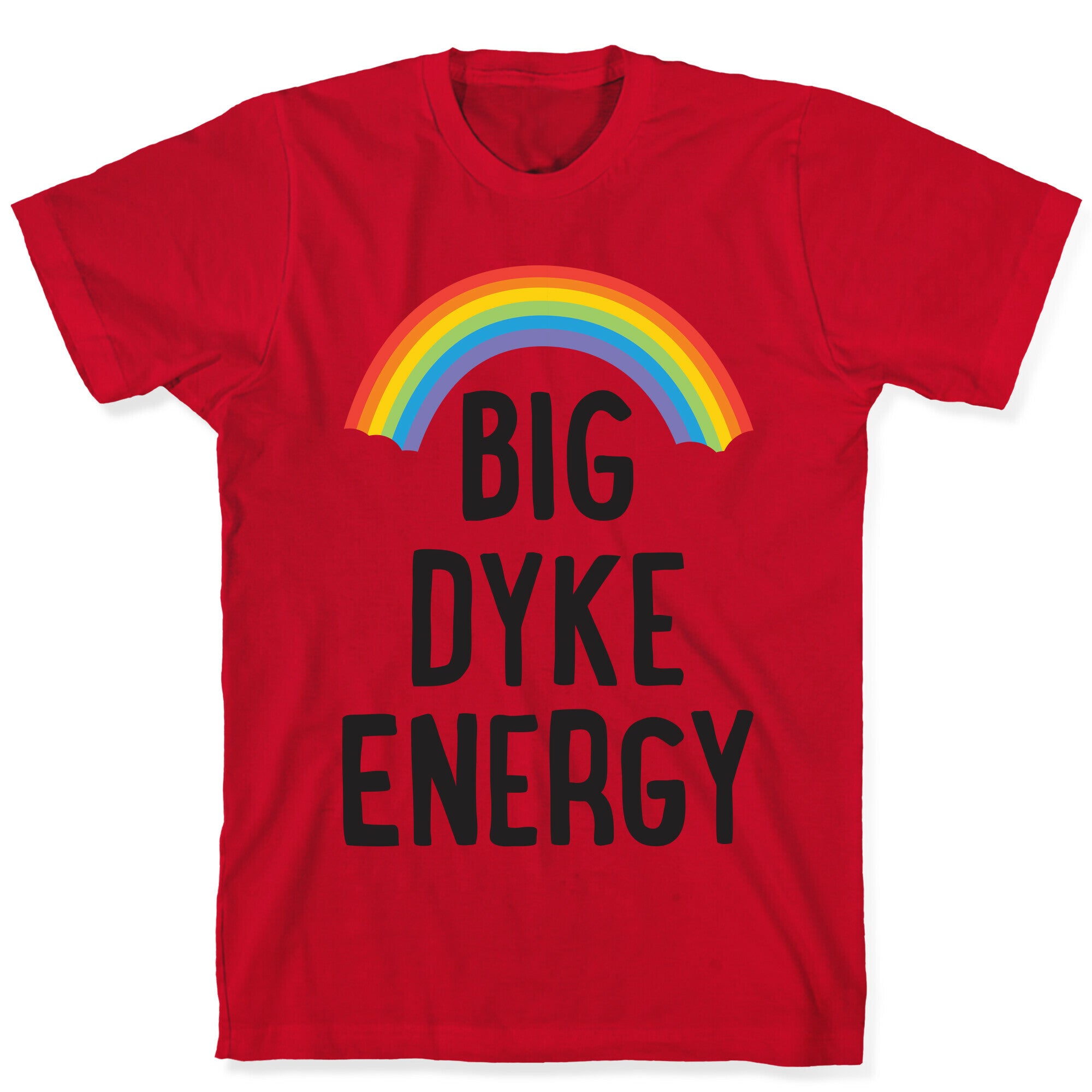 Big Dyke Energy T-Shirt