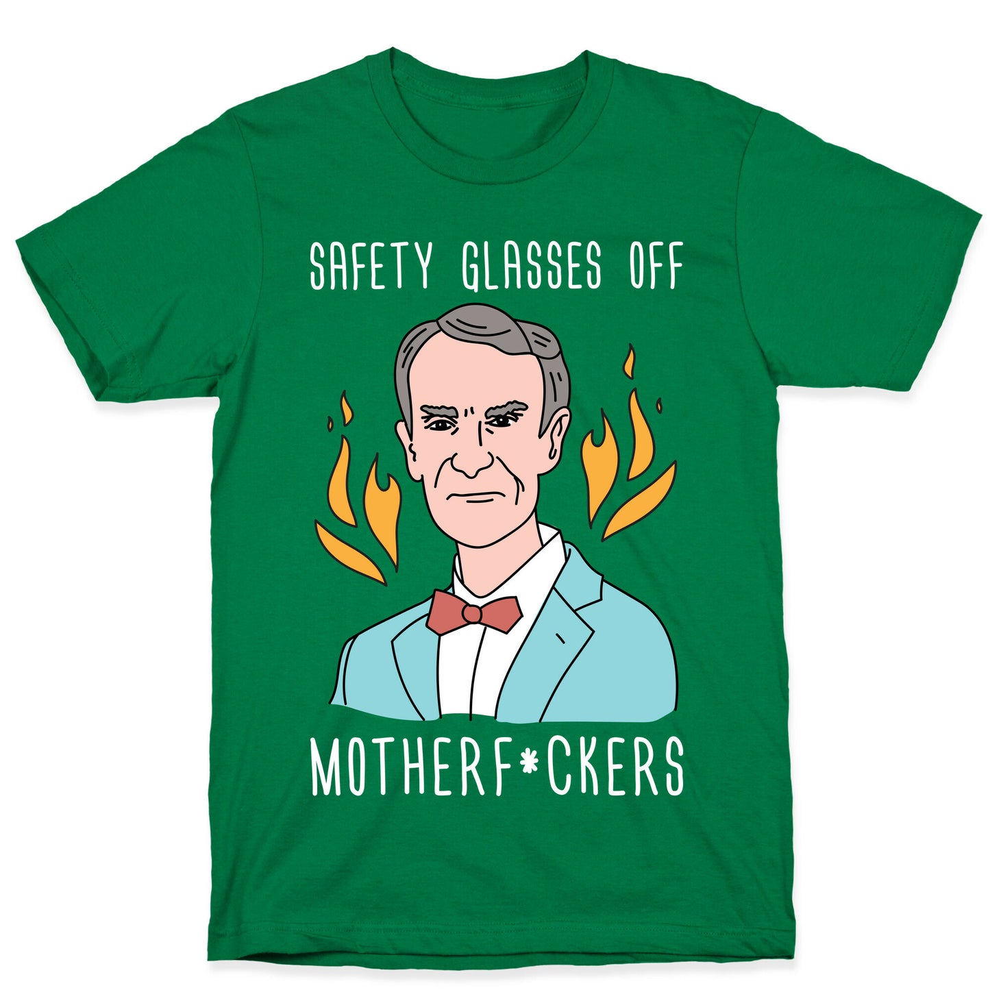 Safety Glasses Off Motherf*ckers - Bill Nye T-Shirt