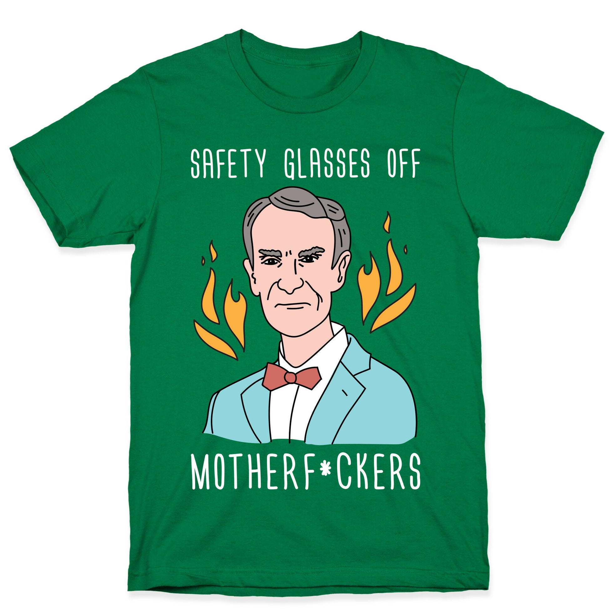 Safety Glasses Off Motherf*ckers - Bill Nye T-Shirt