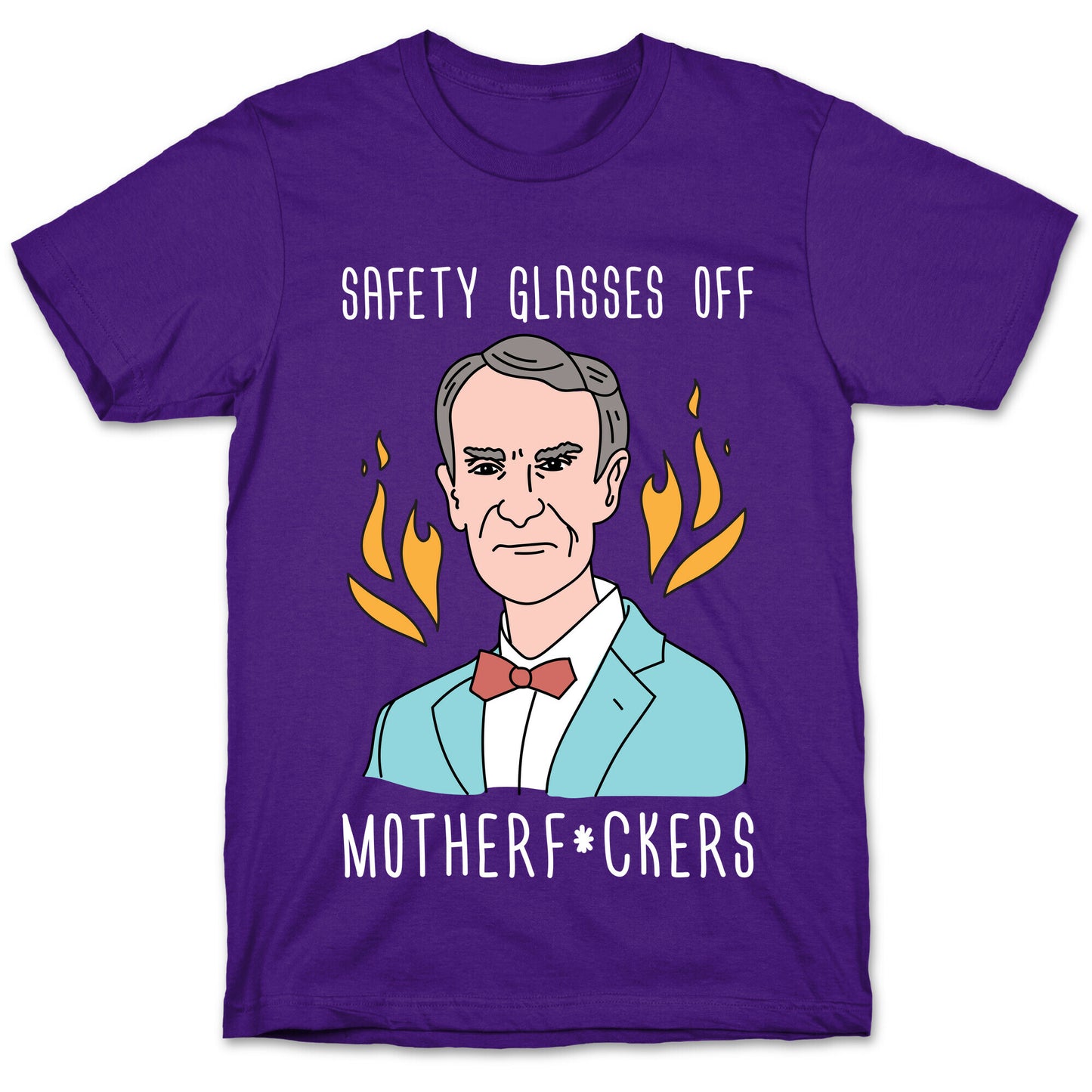 Safety Glasses Off Motherf*ckers - Bill Nye T-Shirt