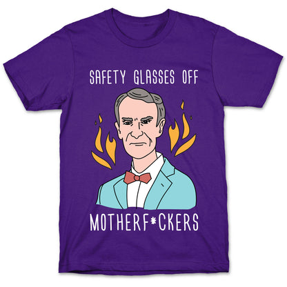 Safety Glasses Off Motherf*ckers - Bill Nye T-Shirt