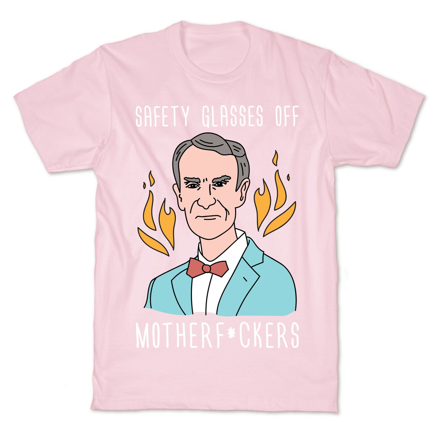 Safety Glasses Off Motherf*ckers - Bill Nye T-Shirt