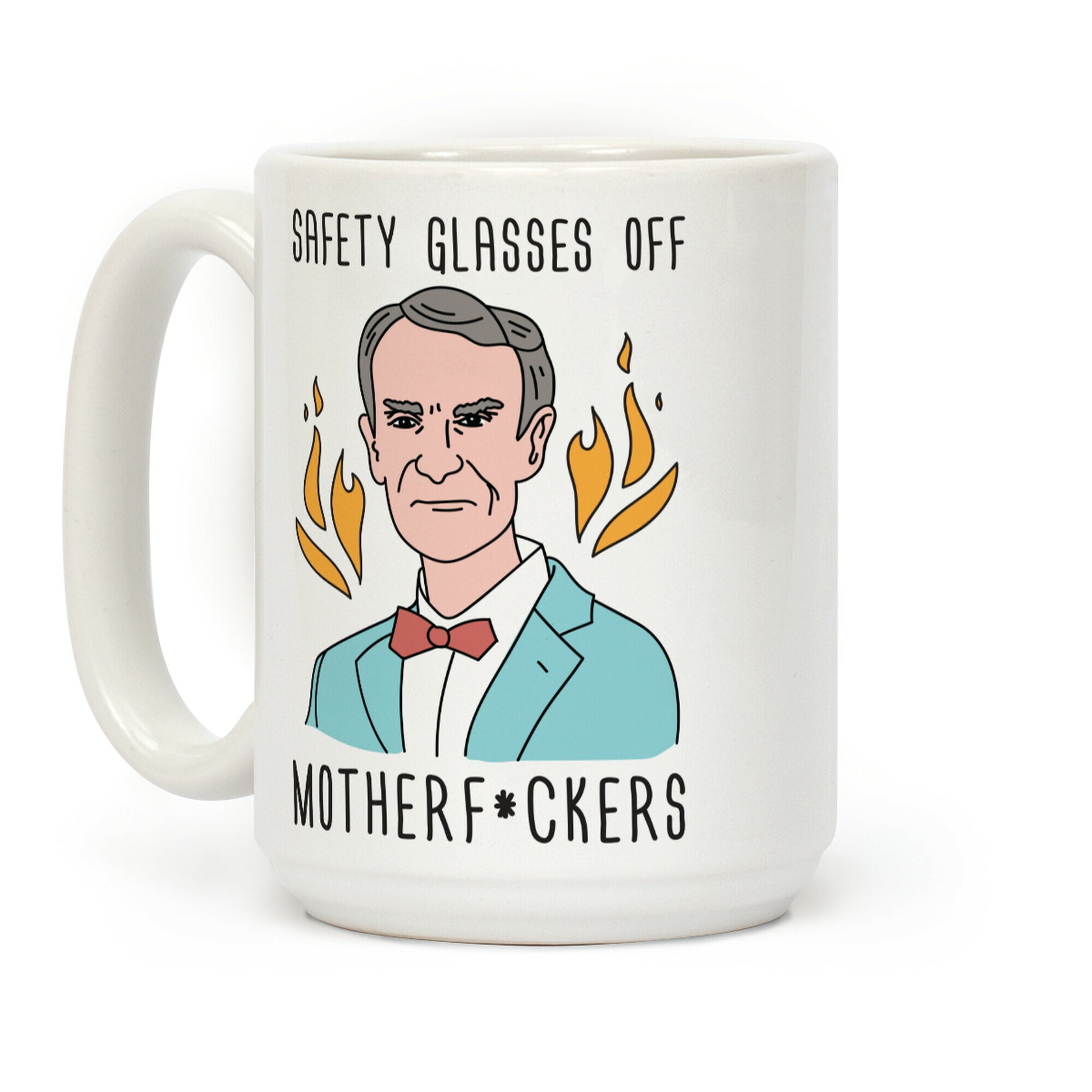Safety Glasses Off Motherf*ckers - Bill Nye Coffee Mug