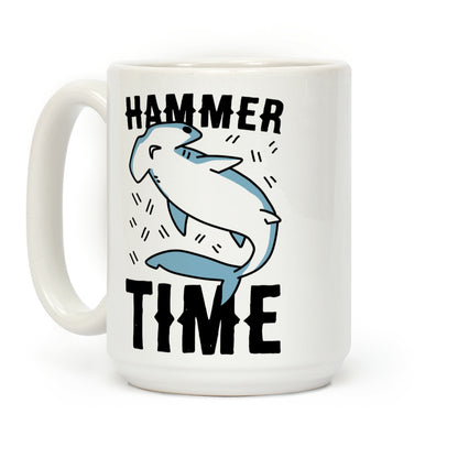 Hammer Time - Hammerhead Coffee Mug