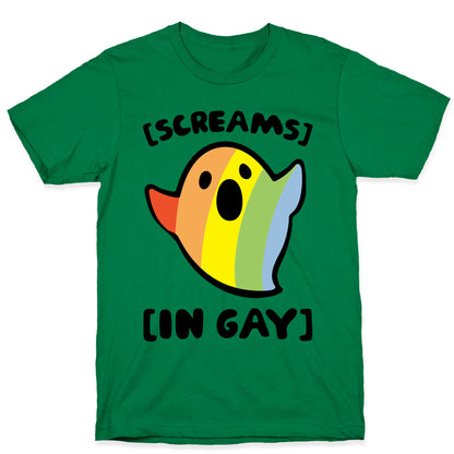 Screams In Gay T-Shirt