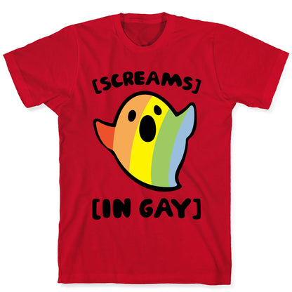 Screams In Gay T-Shirt