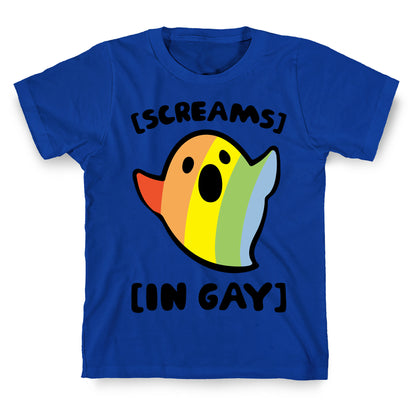 Screams In Gay T-Shirt