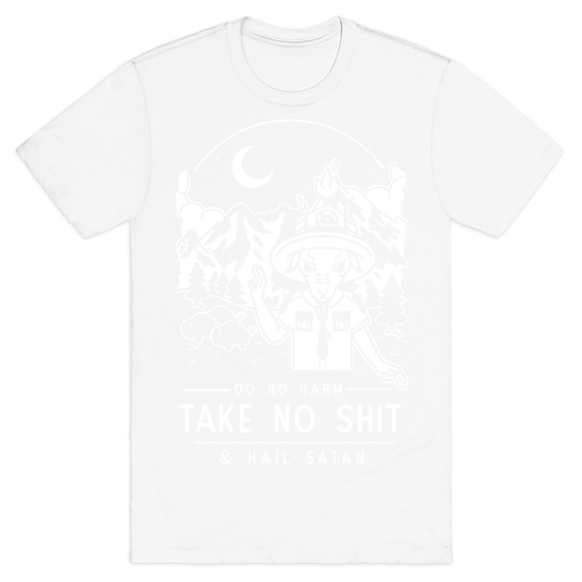 Do No Harm Take No Shit & Hail Satan T-Shirt