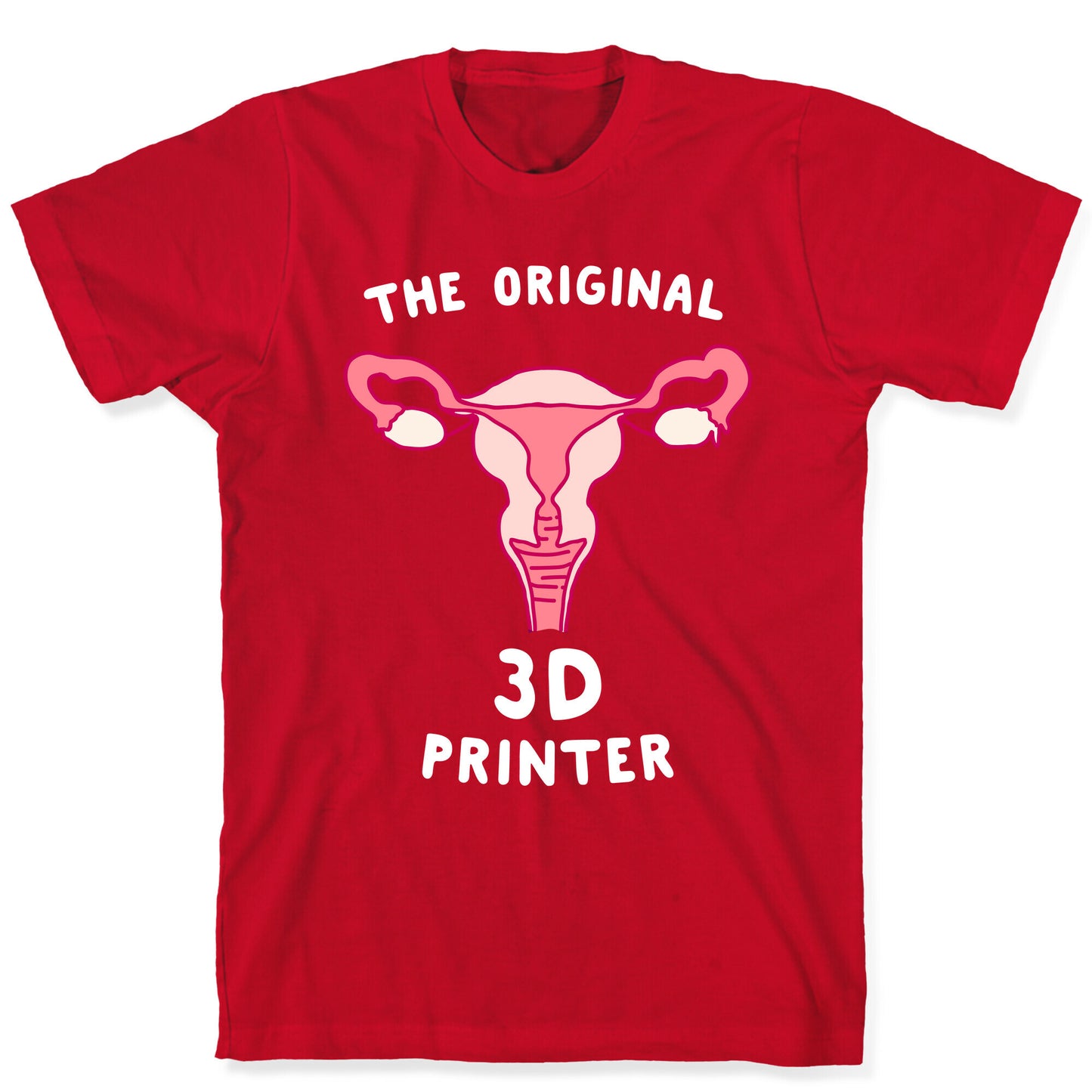 The Original 3d Printer T-Shirt