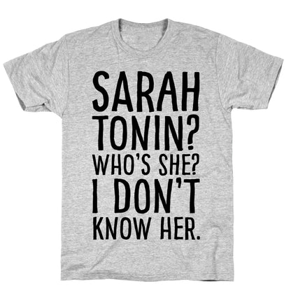 Sarah Tonin I Don't Know Her T-Shirt