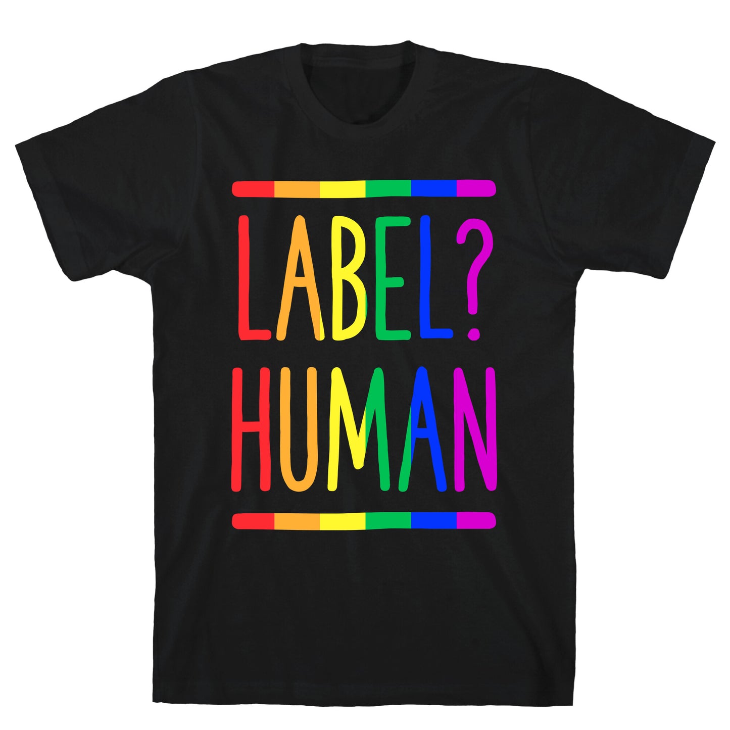 Label? Human Gay Pride T-Shirt