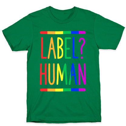 Label? Human Gay Pride T-Shirt