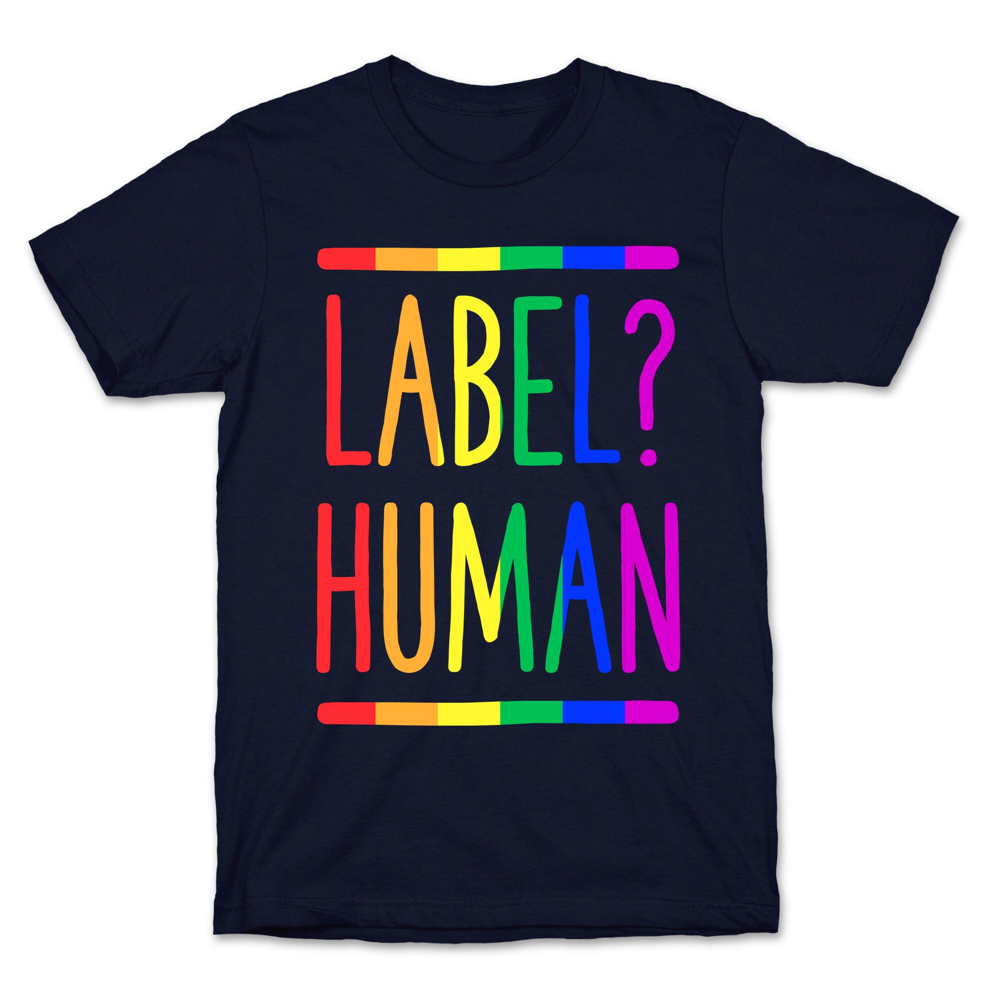 Label? Human Gay Pride T-Shirt