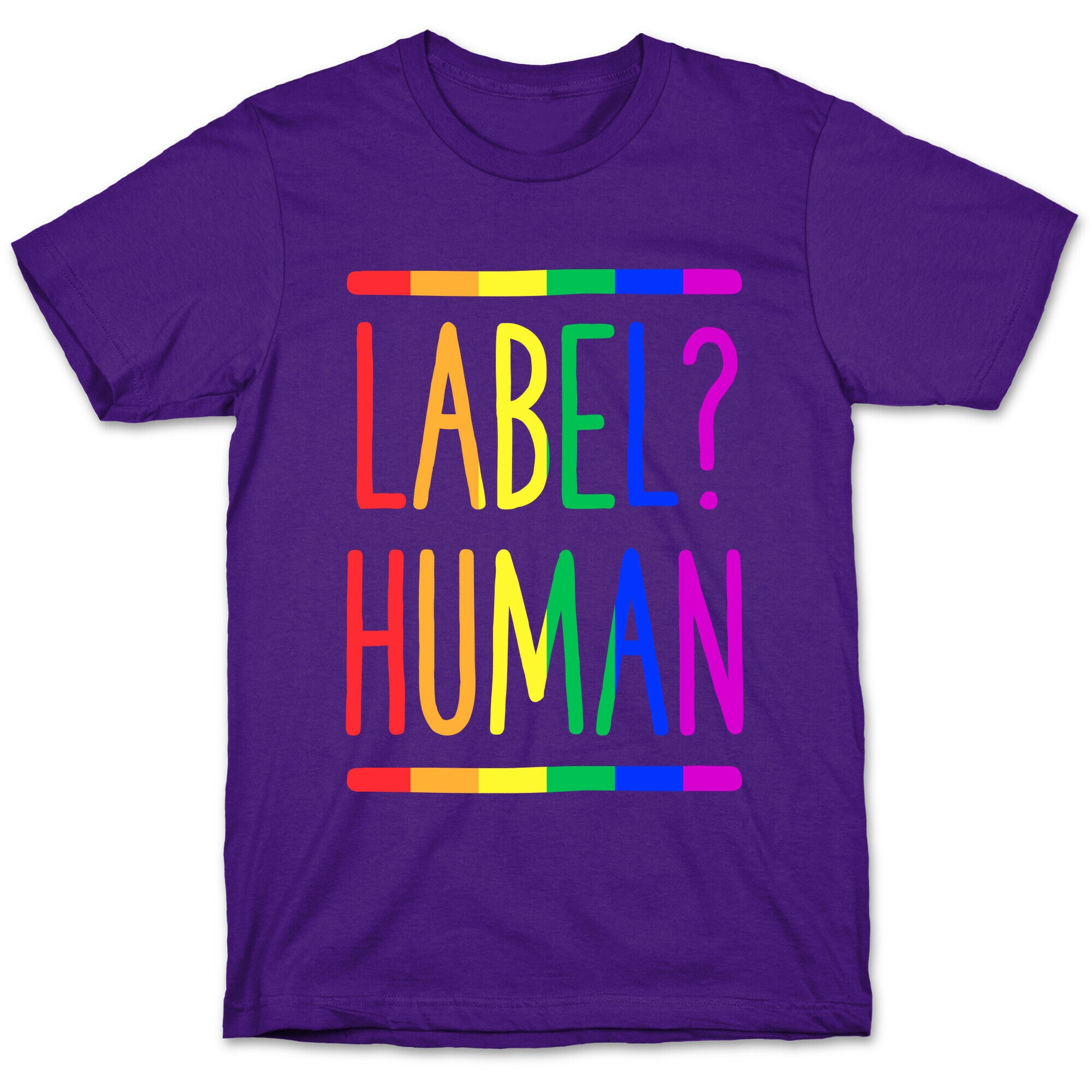 Label? Human Gay Pride T-Shirt
