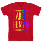 Label? Human Gay Pride T-Shirt