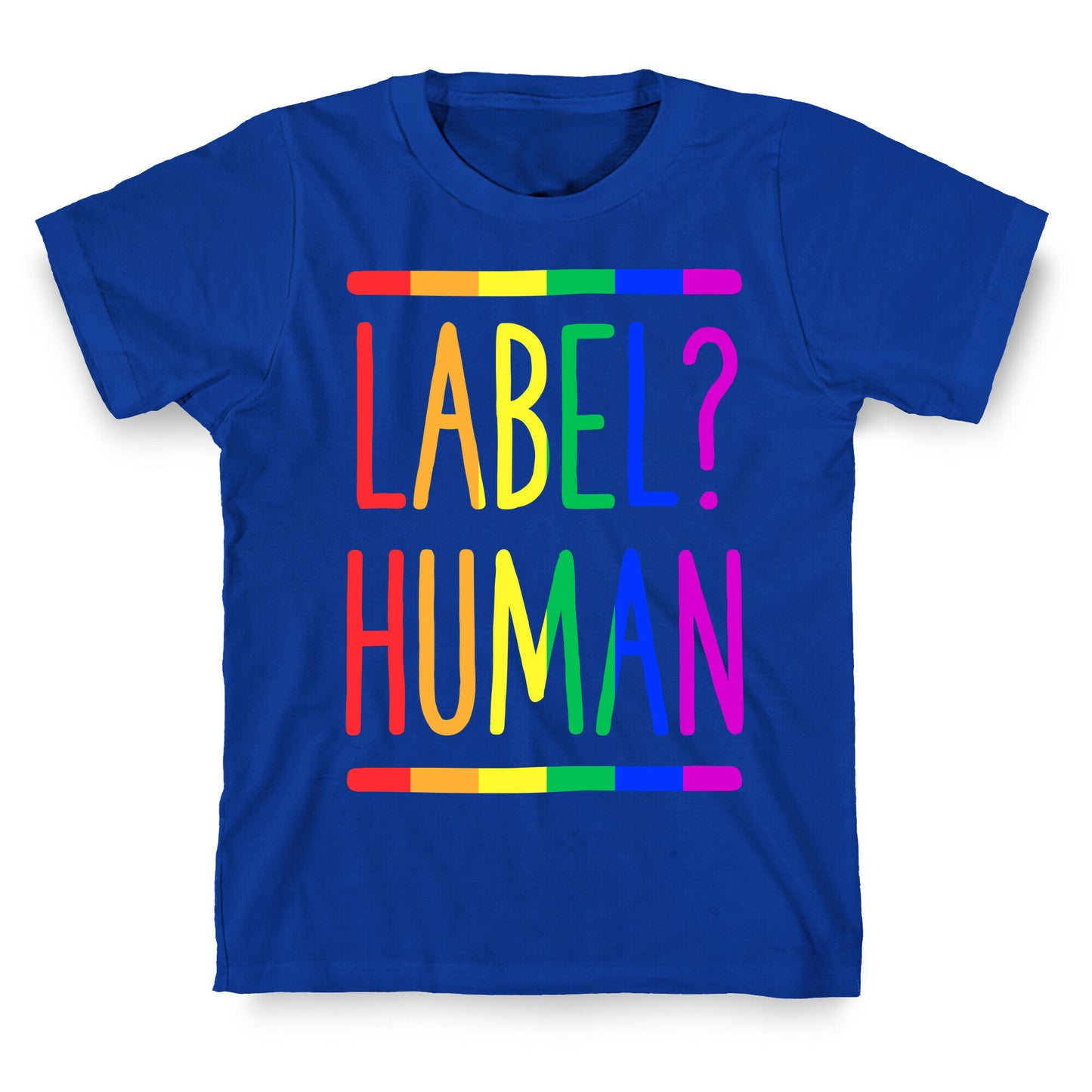 Label? Human Gay Pride T-Shirt