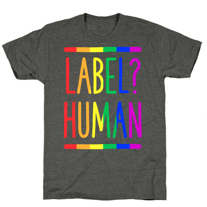 Label? Human Gay Pride Unisex Triblend Tee