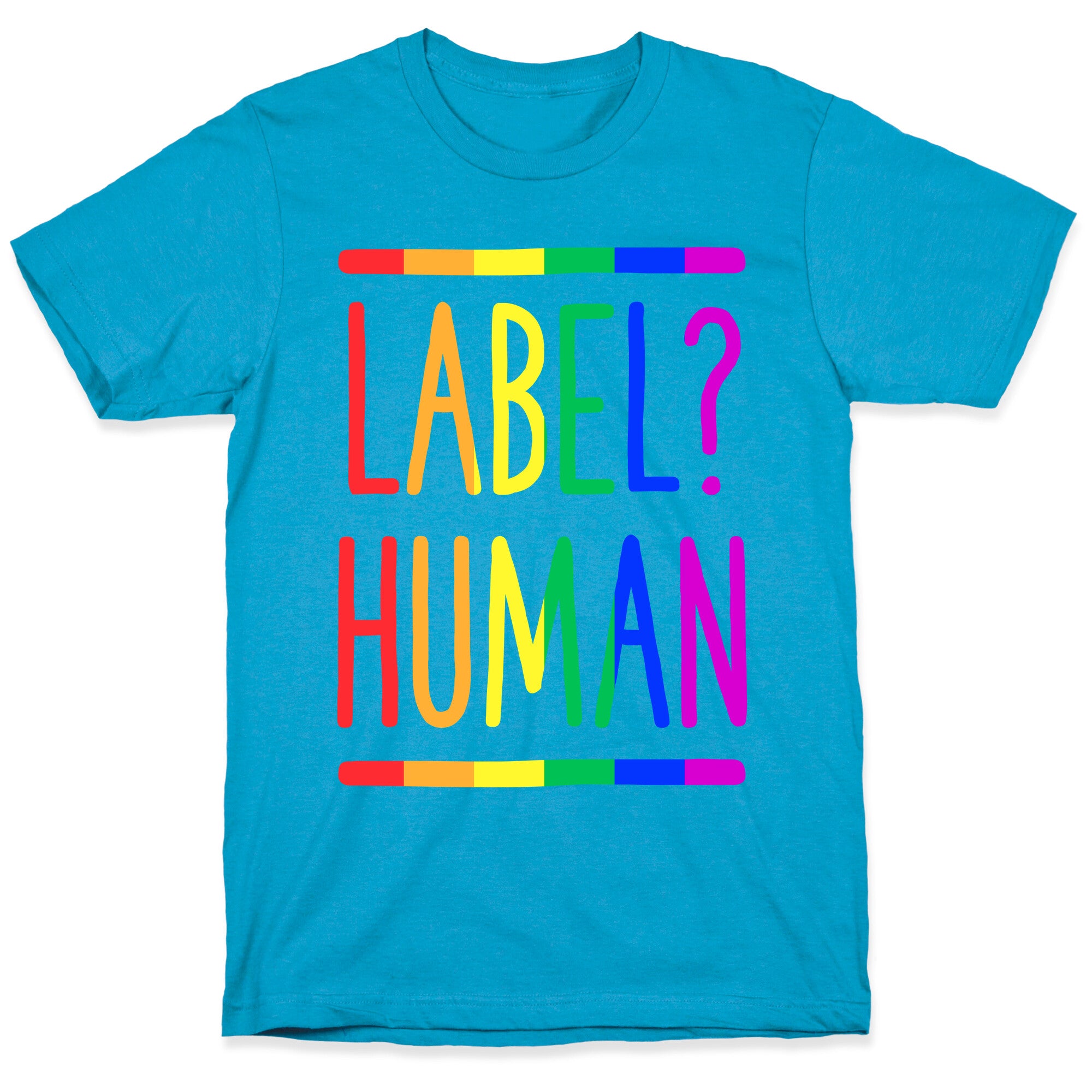 Label? Human Gay Pride Unisex Triblend Tee