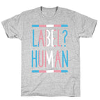 Label? Human Trans Pride T-Shirt