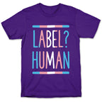Label? Human Trans Pride T-Shirt