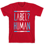 Label? Human Trans Pride T-Shirt