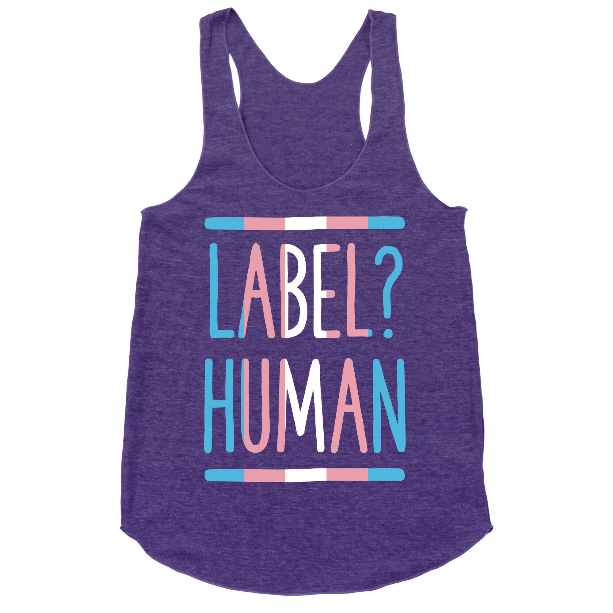 Label? Human Trans Pride Racerback Tank