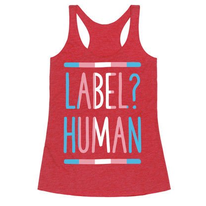 Label? Human Trans Pride Racerback Tank