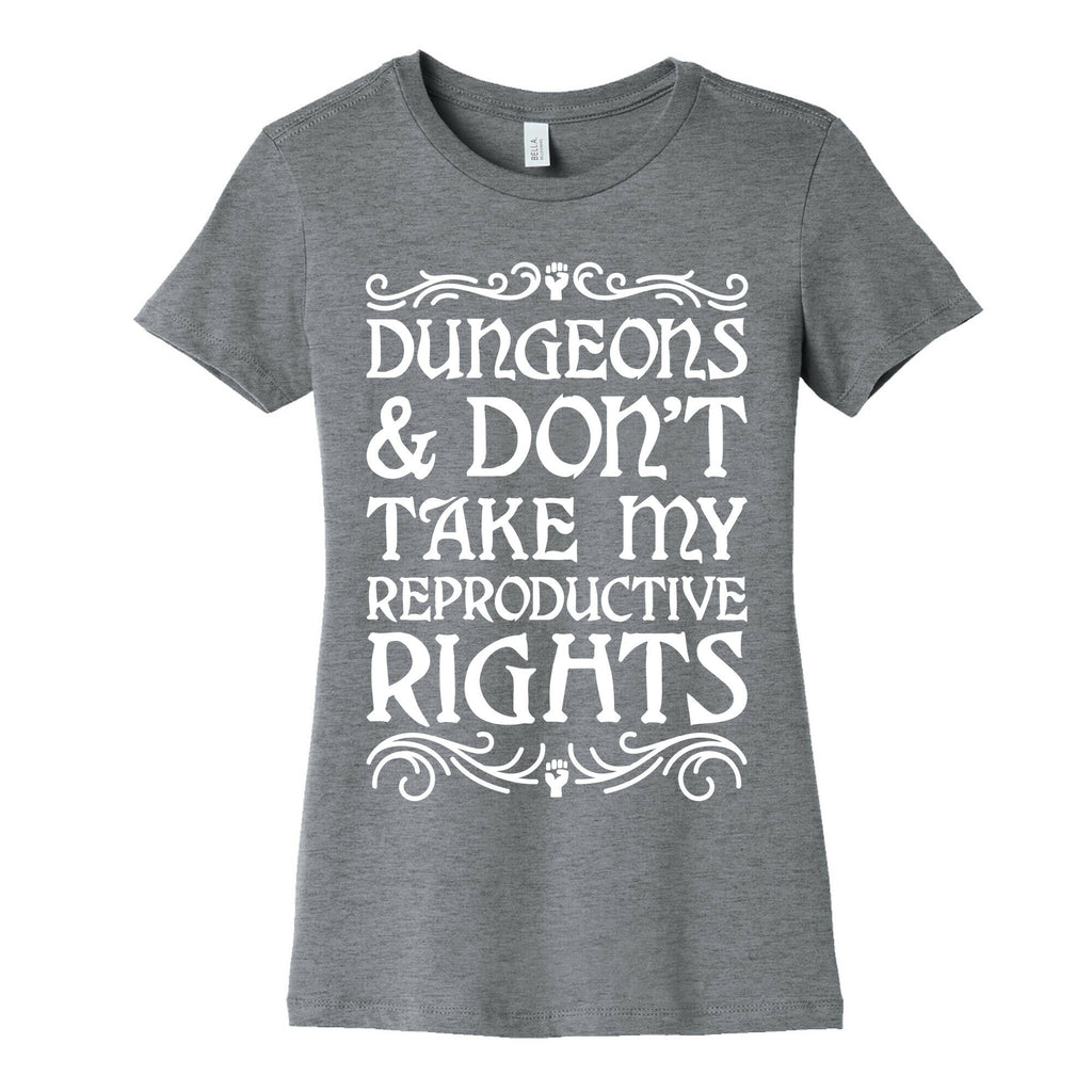 Dungeons & Don't Take My Reproductive Rights Women's Cotton Tee