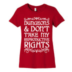 Dungeons & Don't Take My Reproductive Rights Women's Cotton Tee