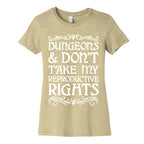 Dungeons & Don't Take My Reproductive Rights Women's Cotton Tee