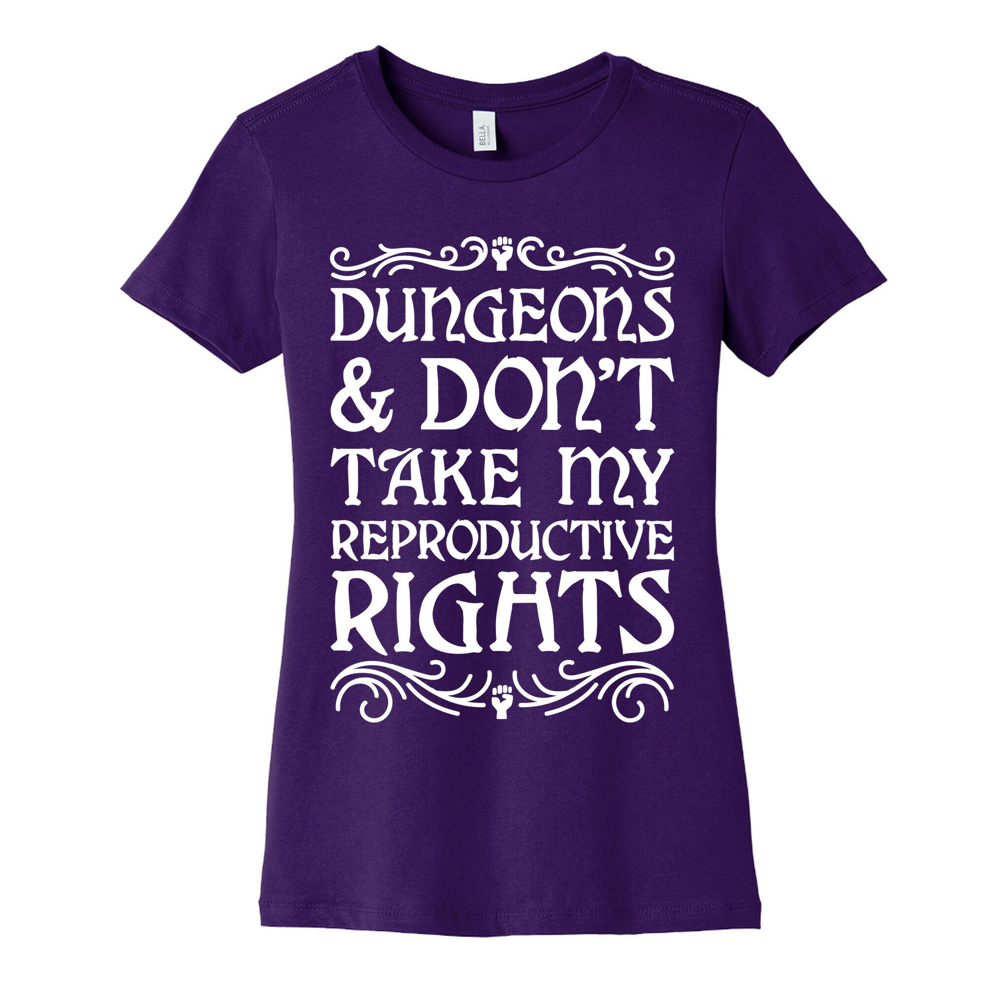 Dungeons & Don't Take My Reproductive Rights Women's Cotton Tee
