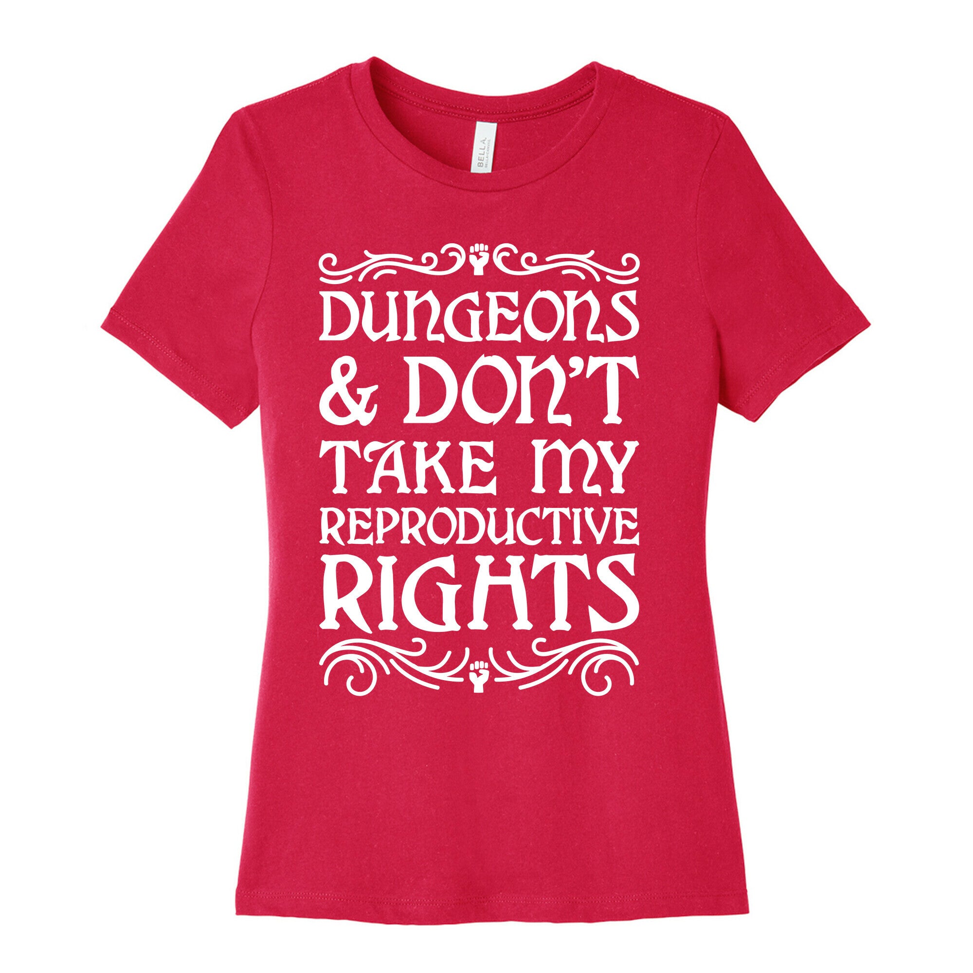 Dungeons & Don't Take My Reproductive Rights Women's Cotton Tee