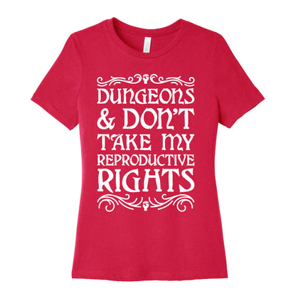 Dungeons & Don't Take My Reproductive Rights Women's Cotton Tee
