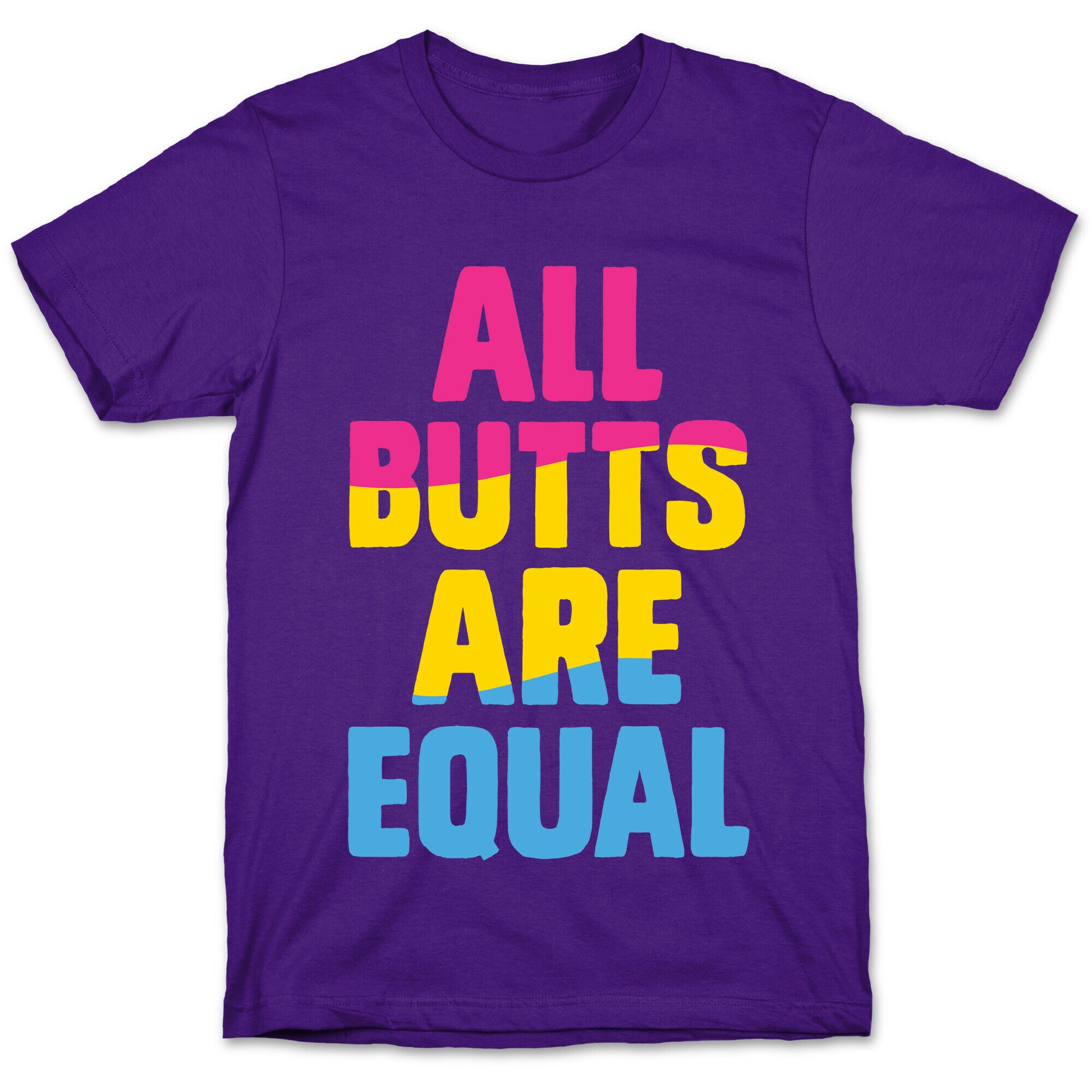 All Butts Are Equal T-Shirt