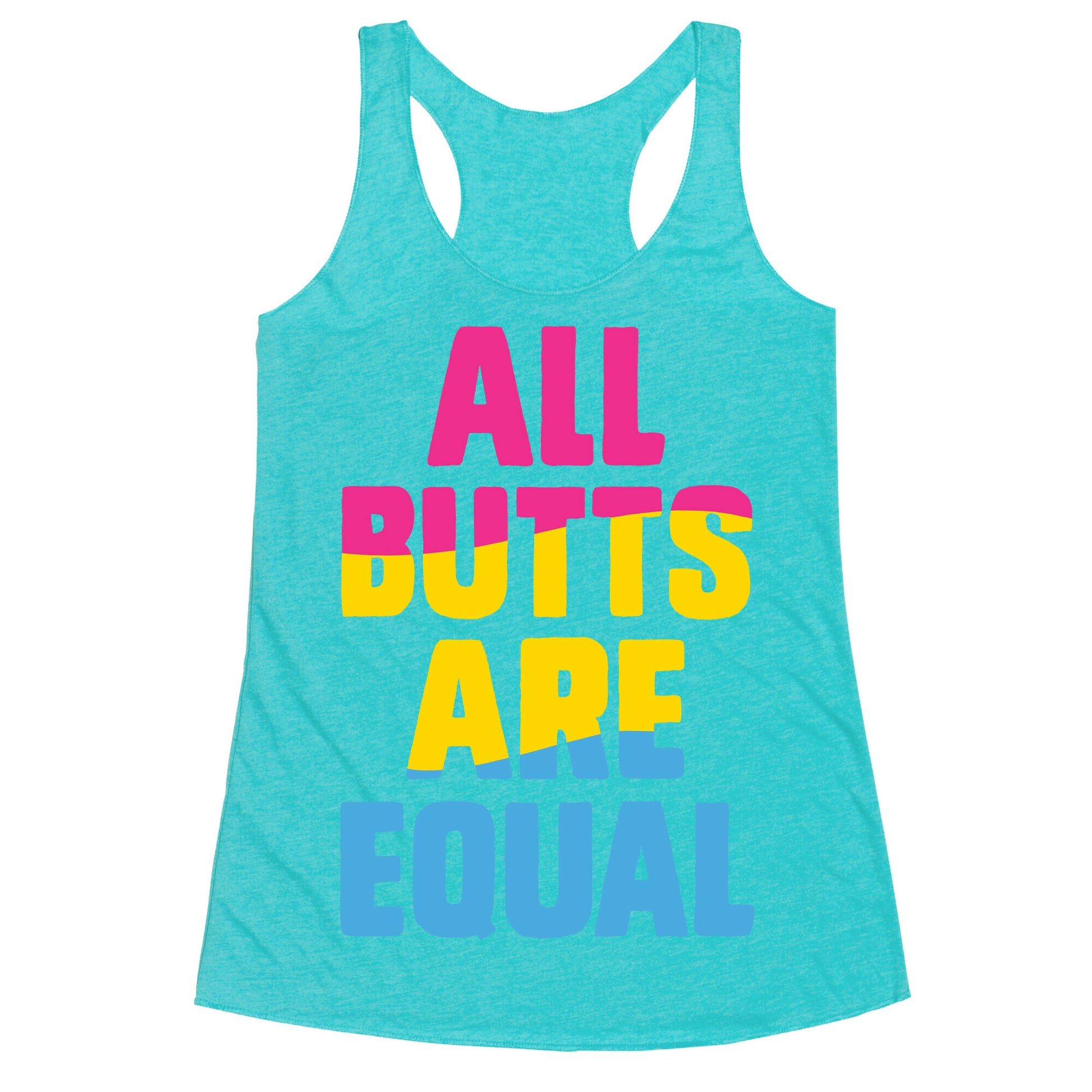 All Butts Are Equal Racerback Tank