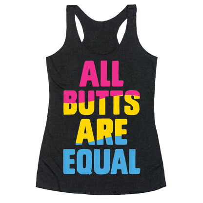 All Butts Are Equal Racerback Tank