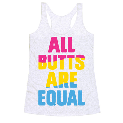 All Butts Are Equal Racerback Tank