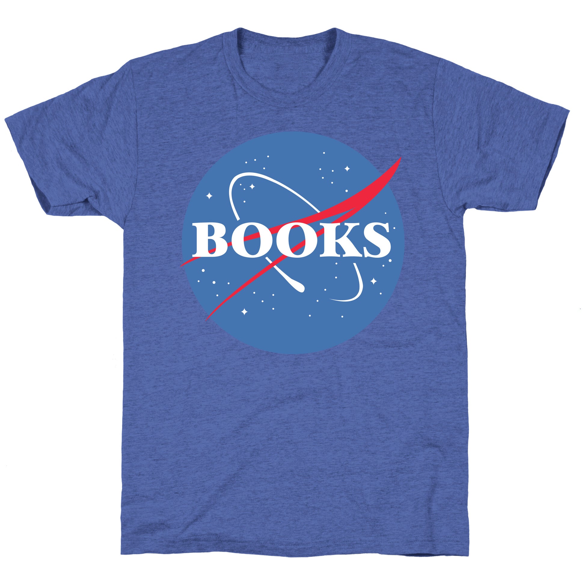 Books Nasa Parody Unisex Triblend Tee