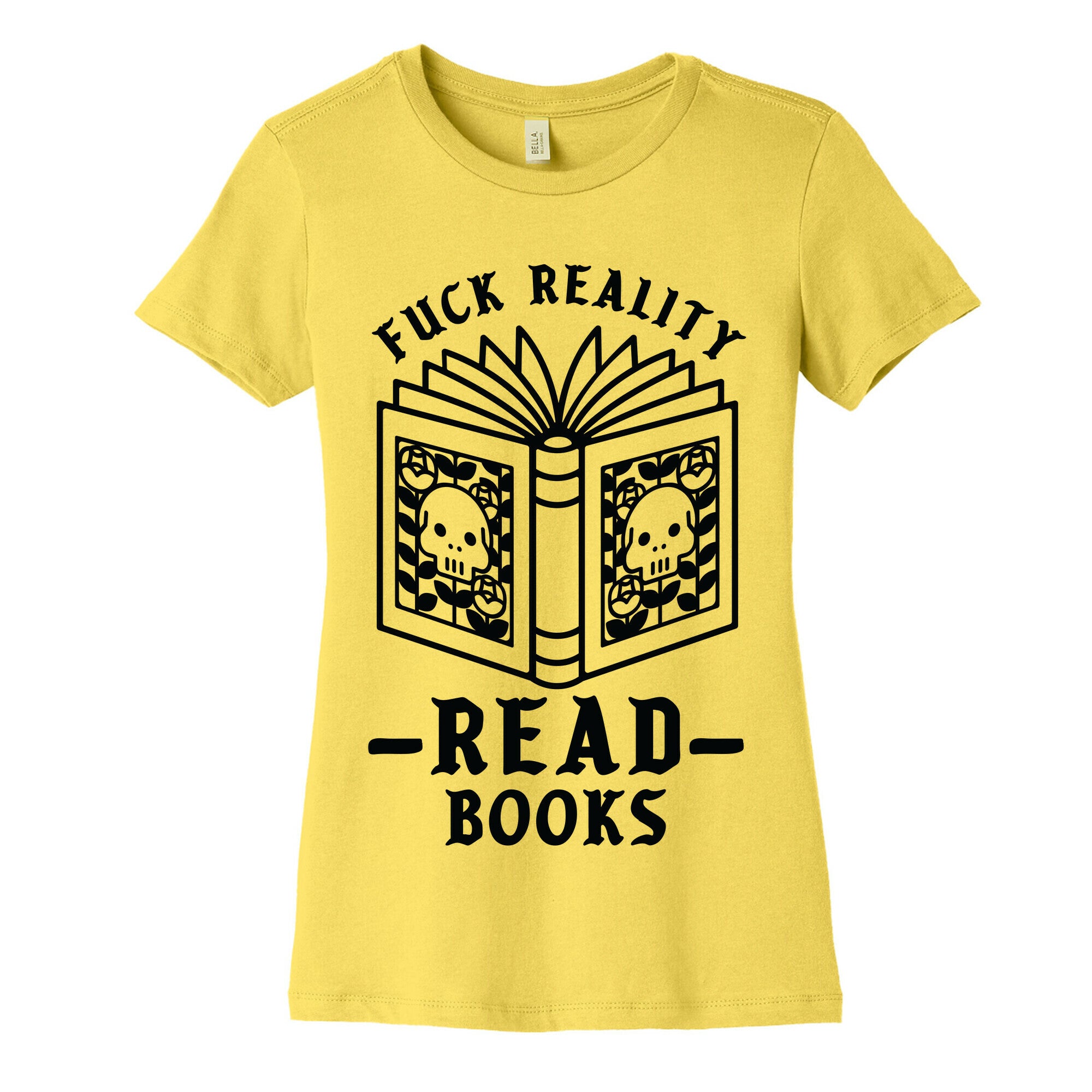Fuck Reality Read Books Women's Cotton Tee