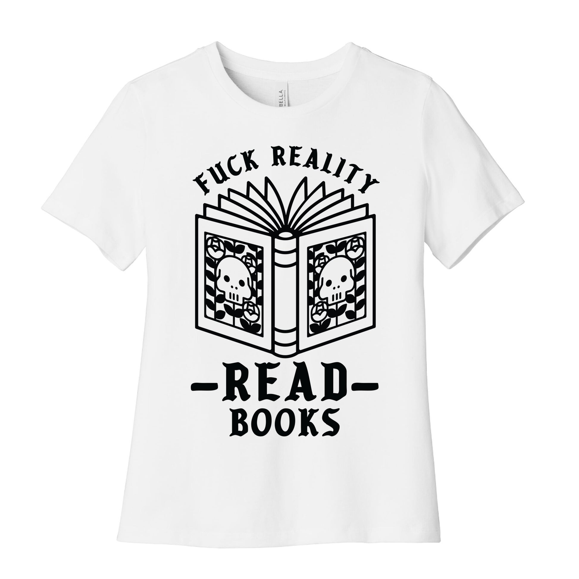 Fuck Reality Read Books Women's Cotton Tee