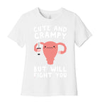 Cute And Crampy, But Will Fight You Women's Cotton Tee