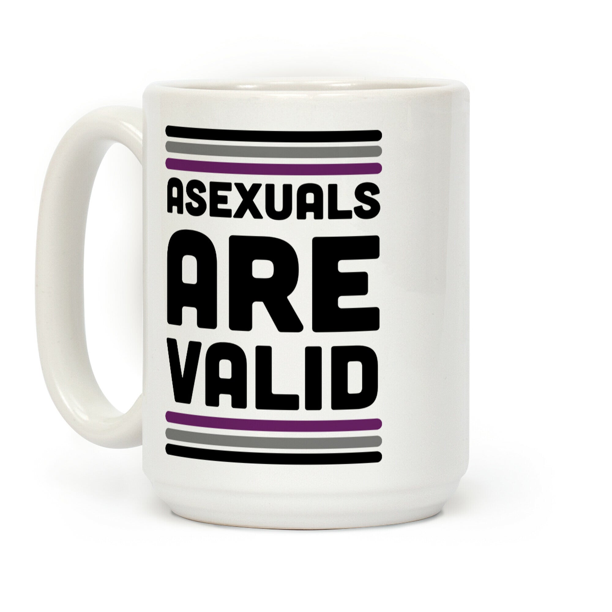Asexuals are Valid Coffee Mug