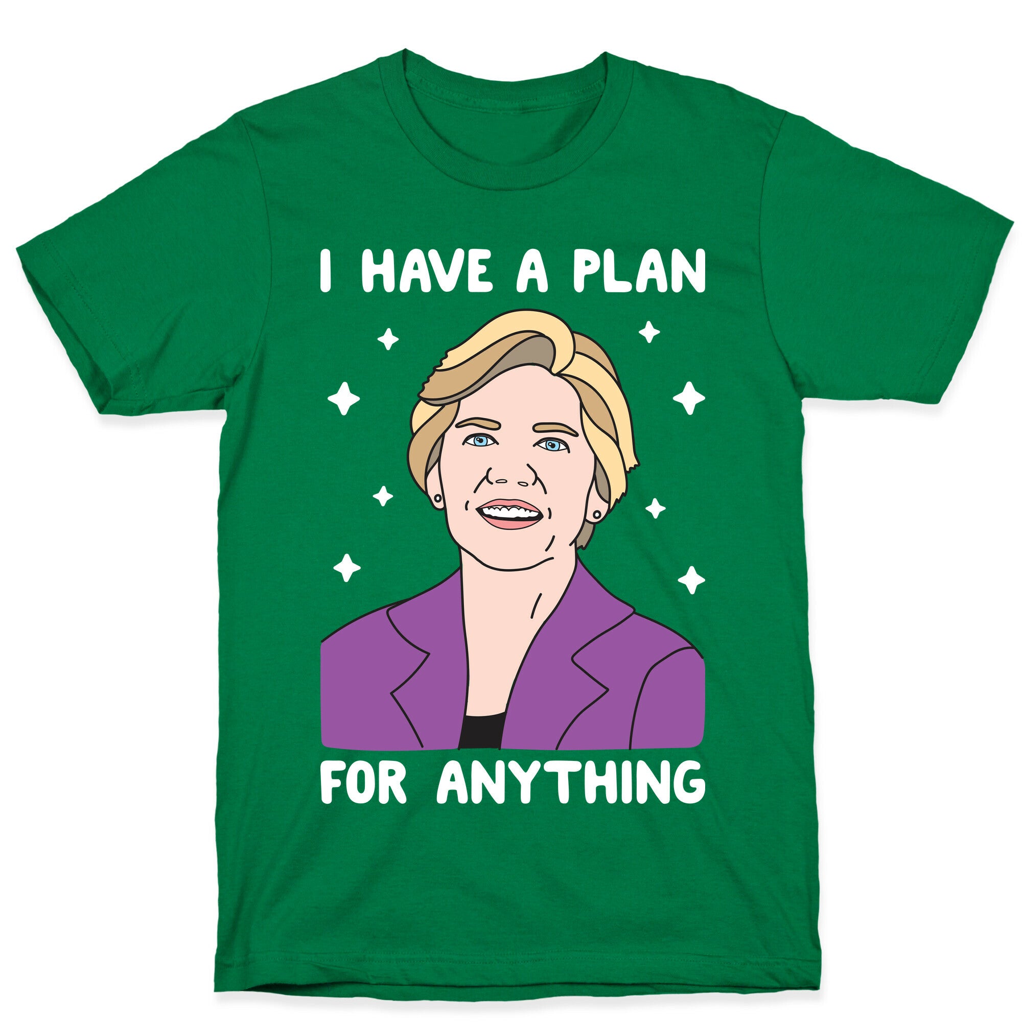 I Have A Plan For Anything - Liz Warren T-Shirt